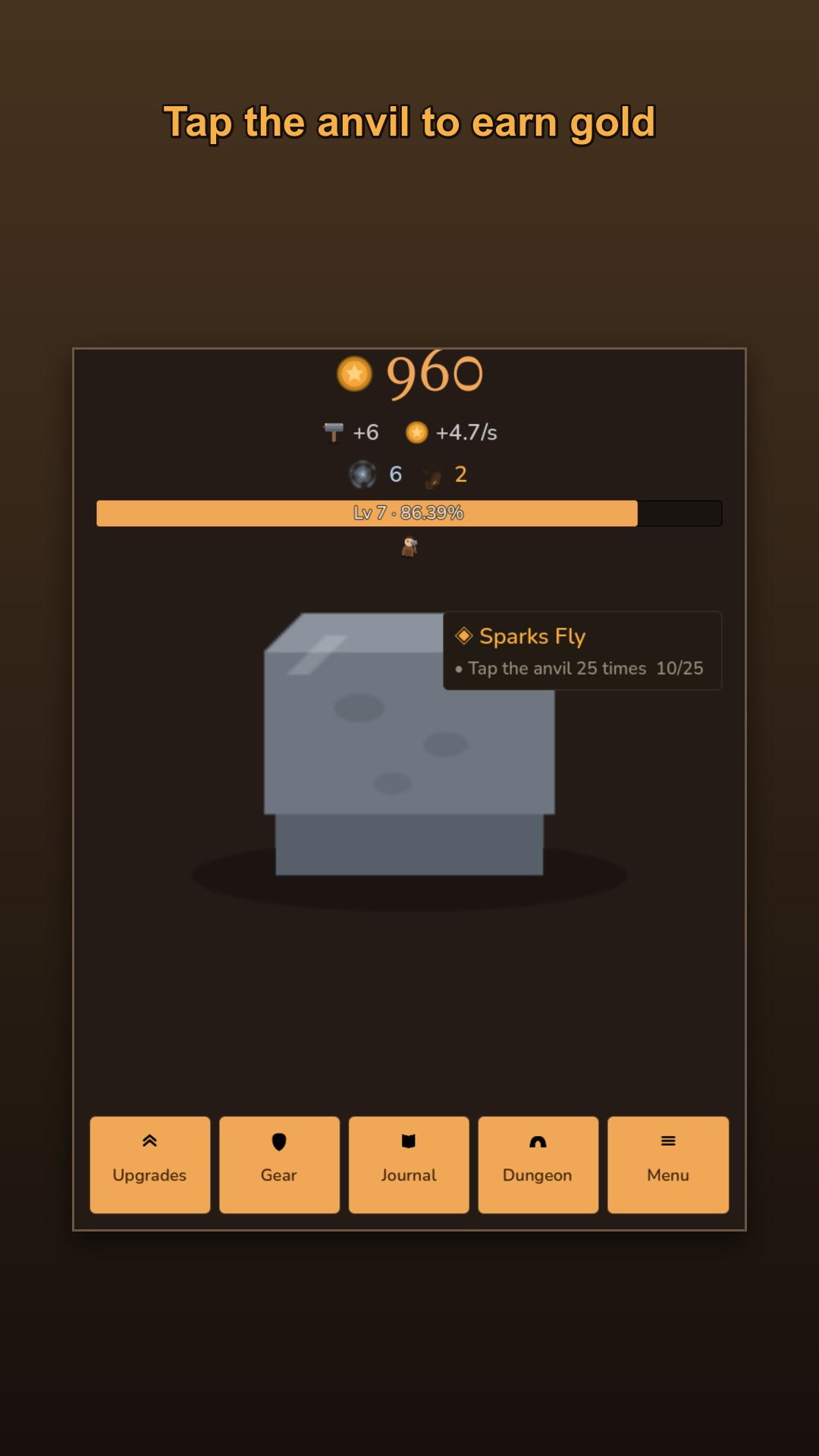 Tap the anvil to earn gold